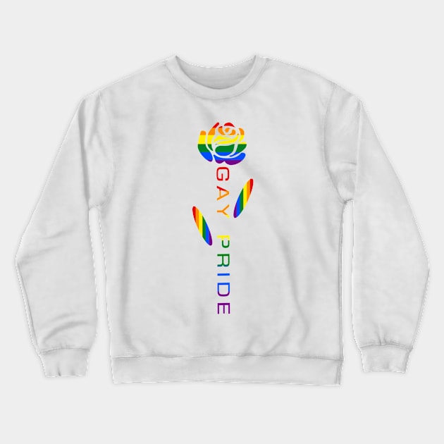 Gay Pride Flag Rose Flower Crewneck Sweatshirt by AuntieShoe